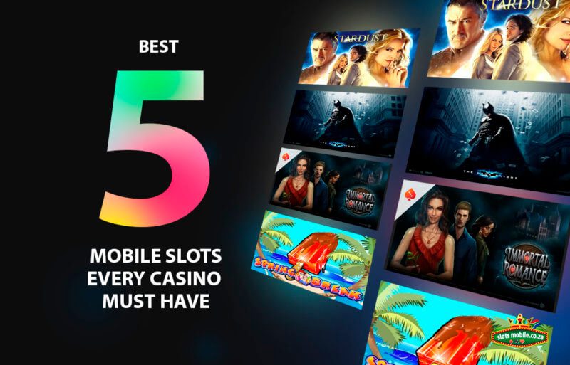 5 Best Mobile Slots Every Casino Must Have