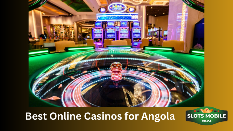 Best Online Casinos for Angola