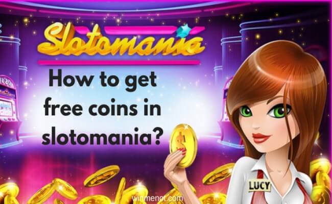 How to Get Free Coins on Slototmania Game App