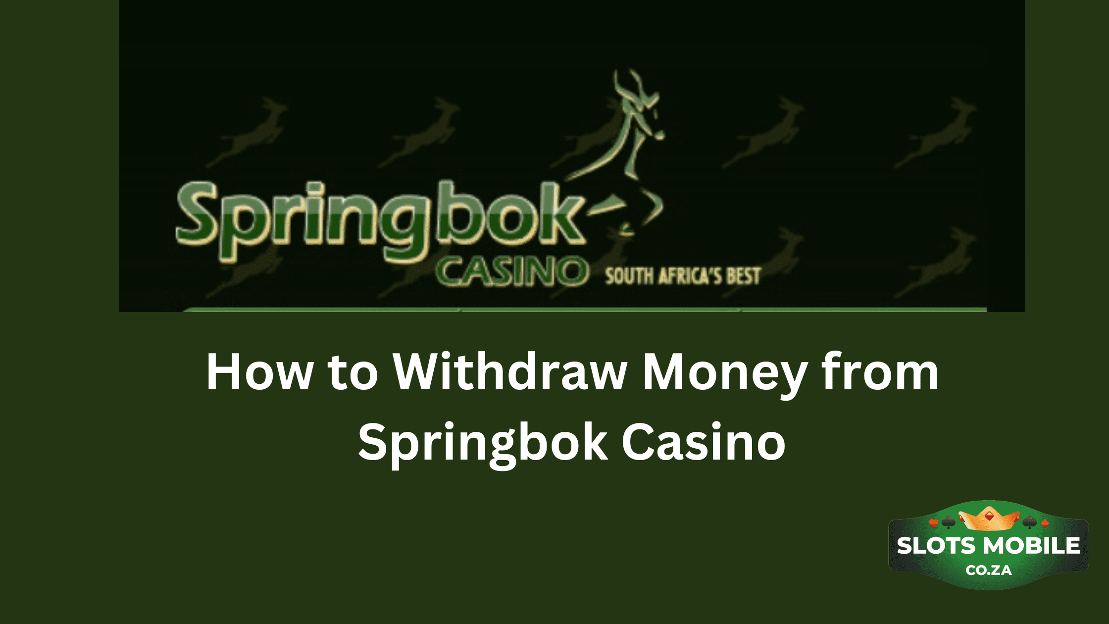 Withdraw Money from Springbok Casino