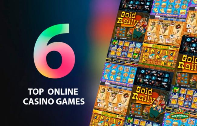 Top 6 Online Casino Games