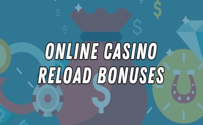 Type of Casino Reload Bonus