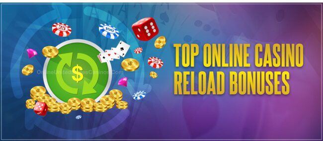 Types of Casino Reload Bonuses Online and How to Get it